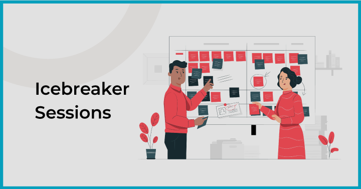 Icebreaker Sessions