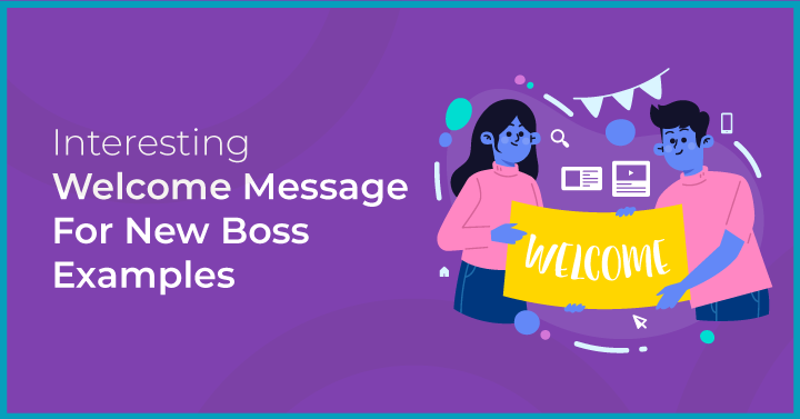 Interesting Welcome Message For New Boss Examples