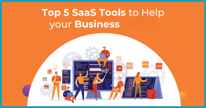 Top 5 SaaS Tools to Help Your Business in 2023