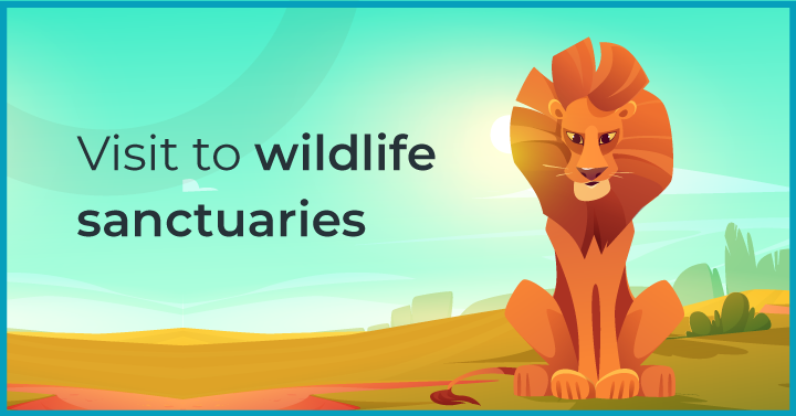 Visit to wildlife sanctuaries