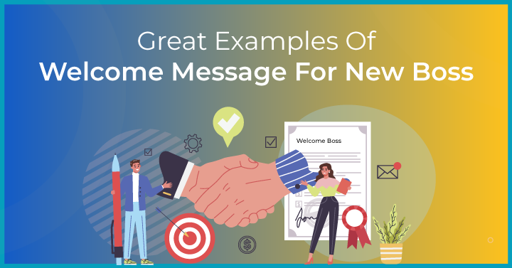 25 Great Examples Of Welcome Message For New Boss