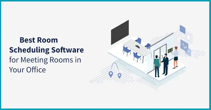 29 Best Room Scheduling Software for Meeting Rooms in Your Office