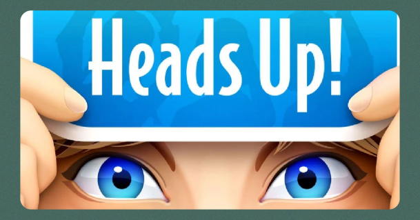Heads Up