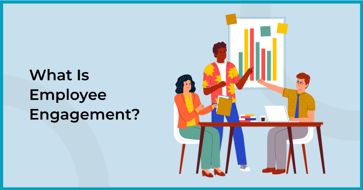 What Is Employee Engagement