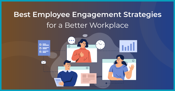 15 Best Employee Engagement Strategies for a Better Workplace