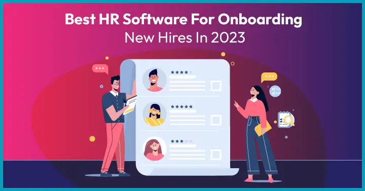 Best HR Software For Onboarding New Hires In 2023
