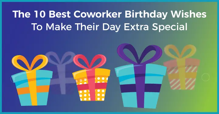 The 10 Best Coworkers Birthday Wishes To Make Their Day Extra Special