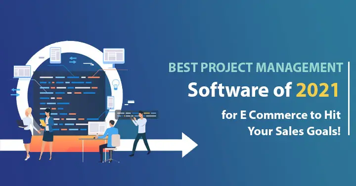 The Best Project Management Software for E Commerce To Hit Your Sales Goals