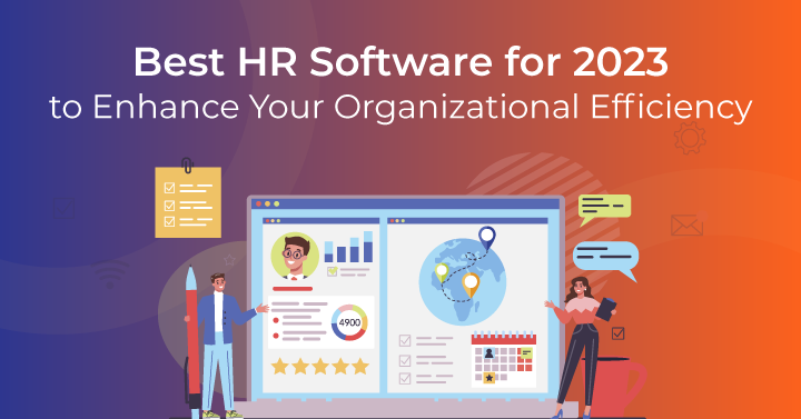 15 Best HR Software for 2023 to Enhance Your Organizational Efficiency