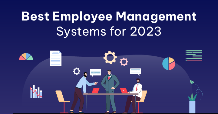 12 Best Employee Management Software To Manage Teams Effectively in 2023