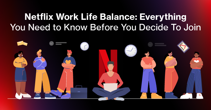 Netflix Worklife Balance