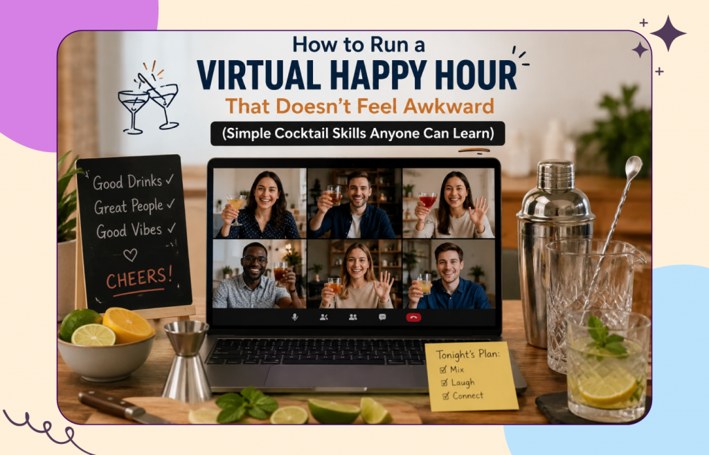 How to Run a Virtual Happy Hour That Doesn’t Feel Awkward (Simple Cocktail Skills Anyone Can Learn)